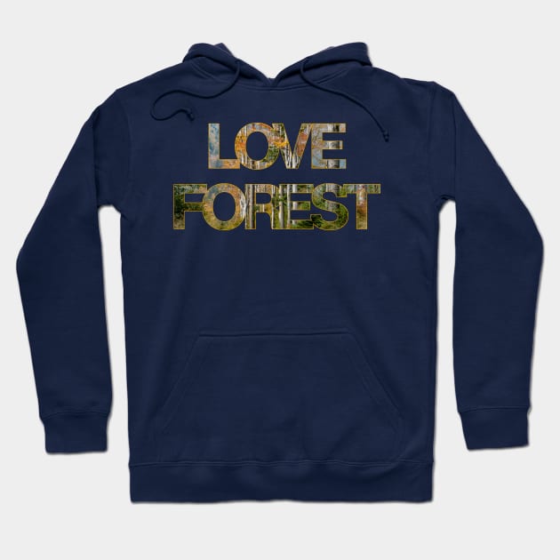 Love forest Hoodie by grafart